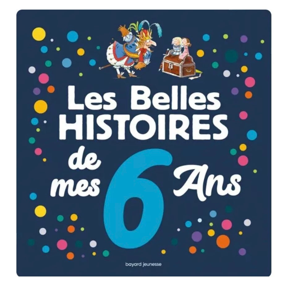 LES BELLES HISTOIRES DE MES 6 ANS