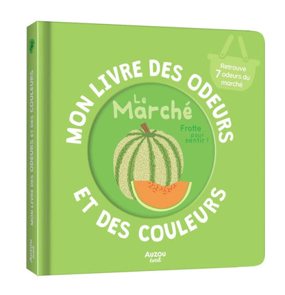 MON LIVRE DES ODEURS ET DES COULEURS - le marché