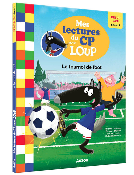 MES LECTURES DU CP AVEC LOUP - LE TOURNOI DE FOOT