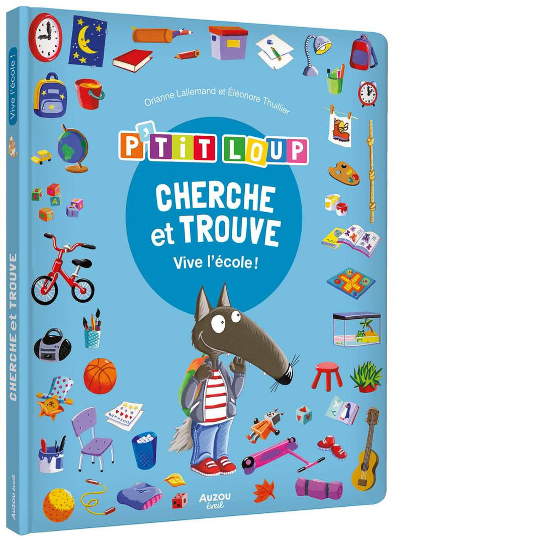 Cherche et trouve des tout petits - p’tit loup - vive l’école