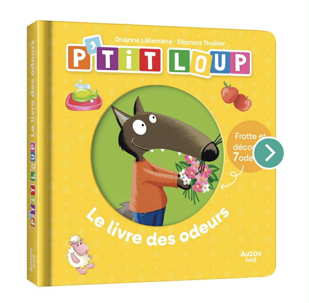 Mon livre des odeurs et des couleurs - p’tit loup