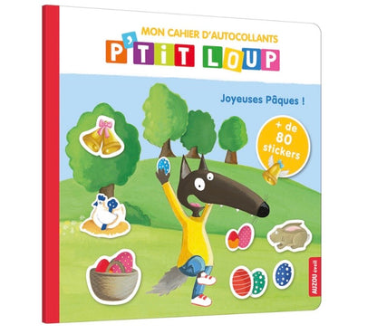 MON CAHIER D'AUTOCOLLANTS P'TIT LOUP - joyeuses Pâques