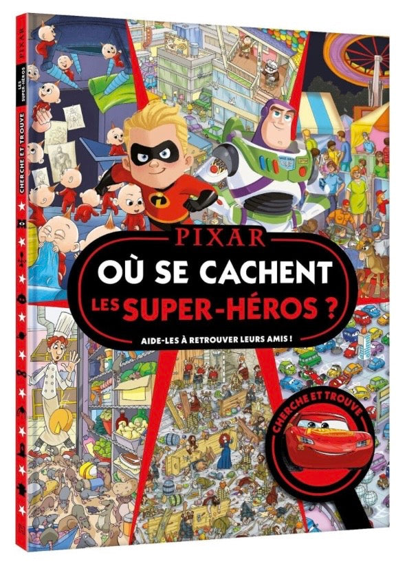 Cherche et Trouve - DISNEY PIXAR - Où se cachent les super héros ?