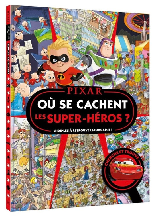 Cherche et Trouve - DISNEY PIXAR - Où se cachent les super héros ?