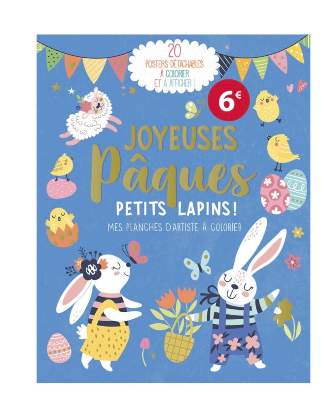 Mes planches d’artiste à colorier – Joyeuses Pâques petits lapins !