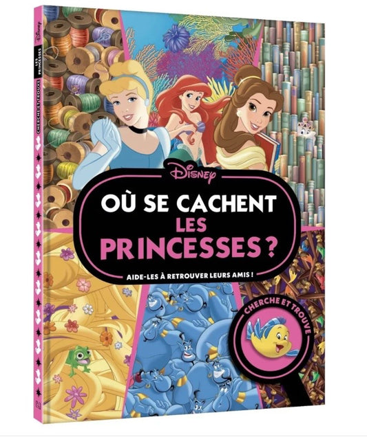 Cherche et Trouve - DISNEY PRINCESSES - Où se cachent les princesses ?