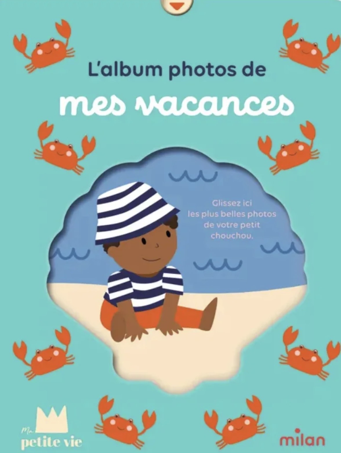 L’ALBUM PHOTO DE MES VACANCES