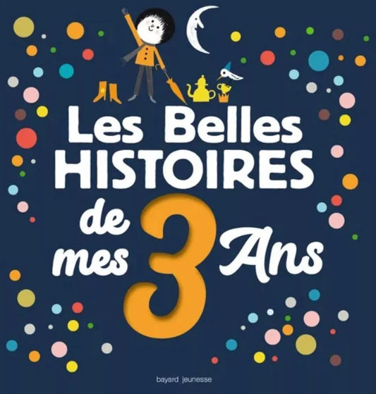 Les belles histoires de mes 3 ans