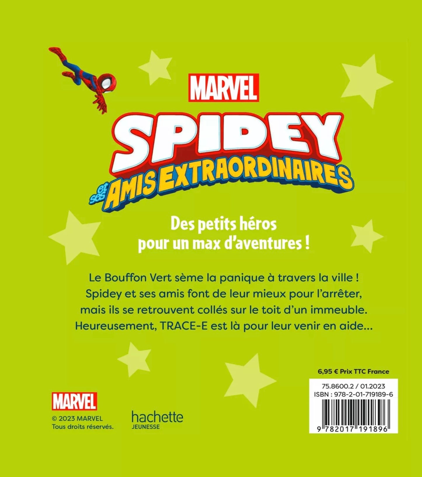 LIVRE - Spidey et ses amis extraordinaires - Mission contre le bouffon vert - MARVEL