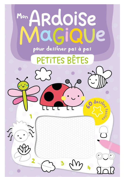 Mon ardoise magique pour dessiner pas à pas – Petites Bêtes – 60 dessins faciles